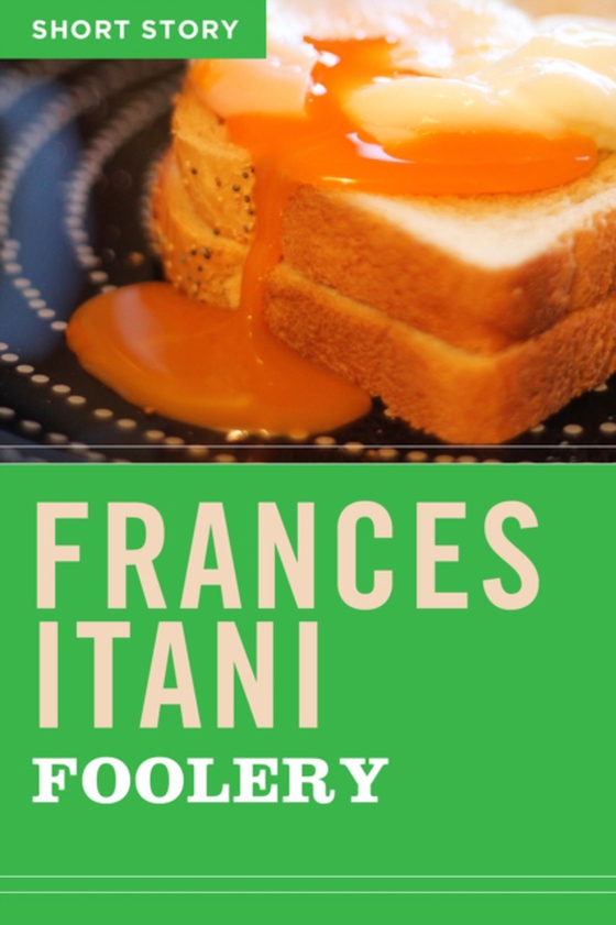 Foolery (e-bog) af Itani, Frances