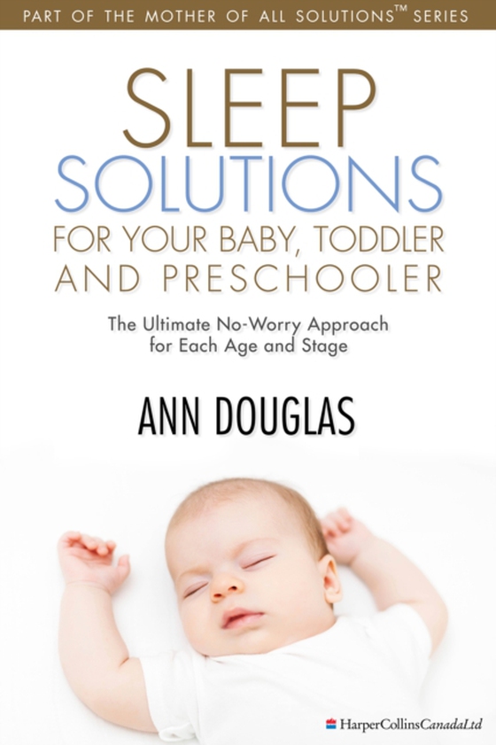 Sleep Solutions for your Baby, Toddler and Preschooler (e-bog) af Douglas, Ann