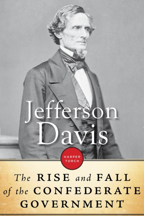 Rise And Fall Of The Confederate Government (e-bog) af Davis, Jefferson