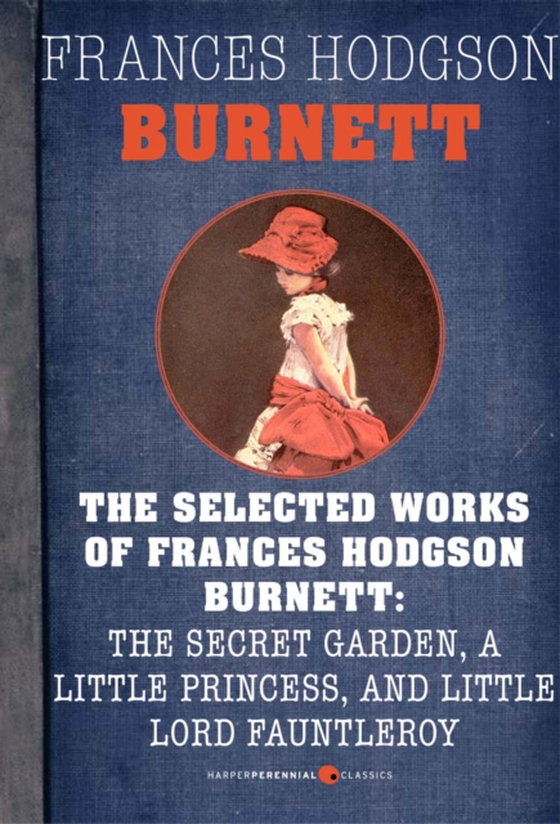 Selected Works Of Frances Hodgson Burnett (e-bog) af Burnett, Frances Hodgson