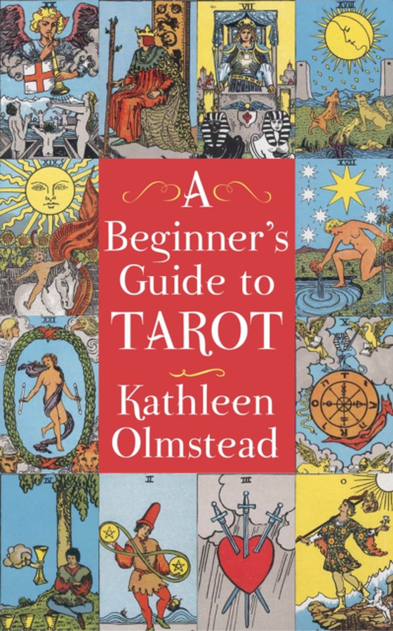 Beginner's Guide To Tarot (e-bog) af Olmstead, Kathleen