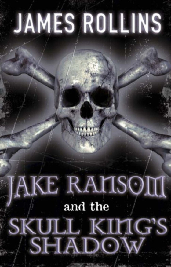 Jake Ransom and the Skull King's Shadow (e-bog) af Rollins, James