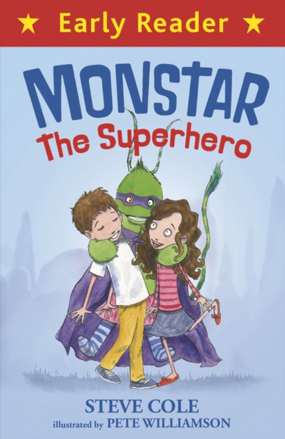 Early Reader: Monstar, the Superhero (e-bog) af Cole, Steve