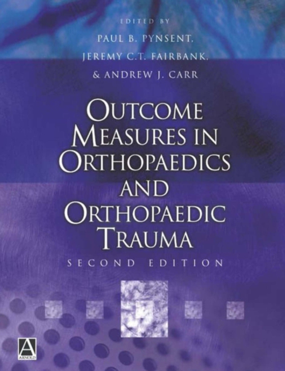 Outcome Measures in Orthopaedics and Orthopaedic Trauma, 2Ed