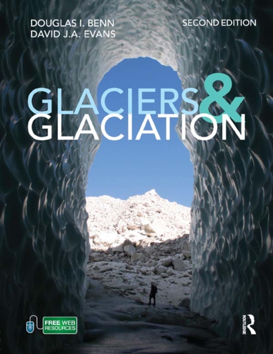 Glaciers and Glaciation, 2nd edition (e-bog) af Evans, David J A