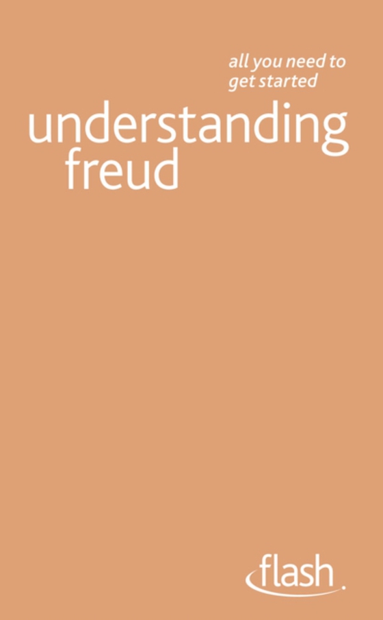 Understanding Freud: Flash (e-bog) af Snowden, Ruth