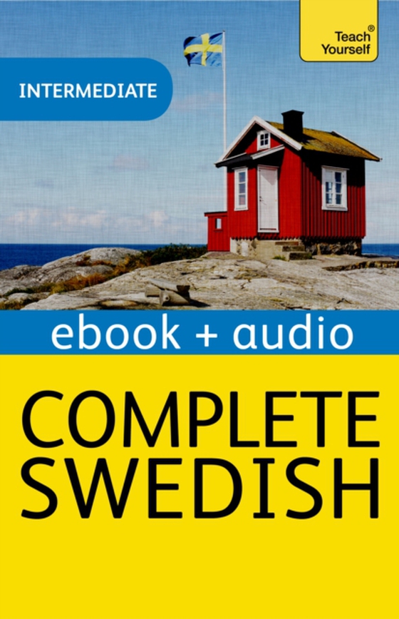 Complete Swedish (Learn Swedish with Teach Yourself): New Edition (e-bog) af Holmqvist, Ivo