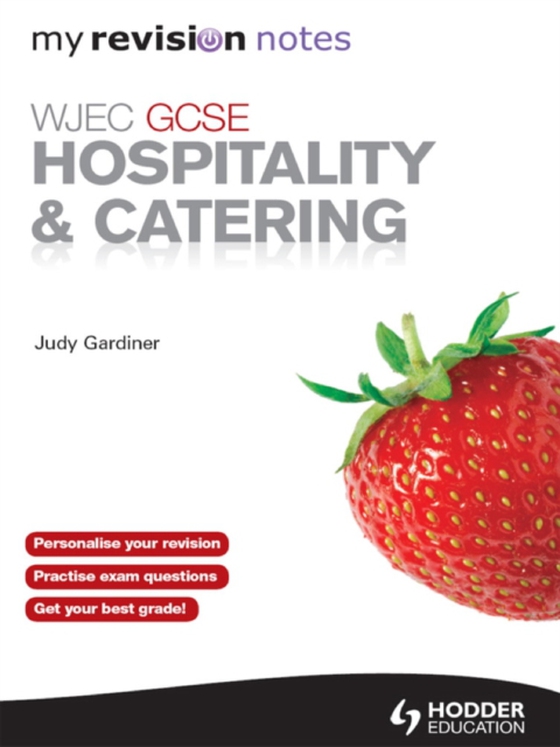 WJEC GCSE Hospitality and Catering: My Revision Notes ePub (e-bog) af Gardiner, Judy