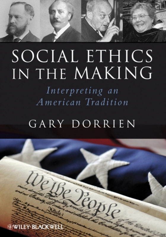 Social Ethics in the Making (e-bog) af Dorrien, Gary