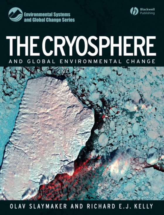 Cryosphere and Global Environmental Change (e-bog) af Kelly, Richard