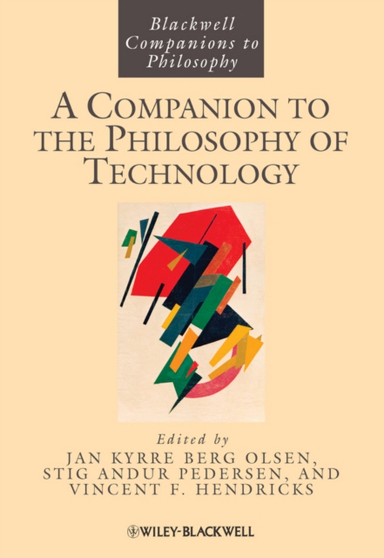 Companion to the Philosophy of Technology