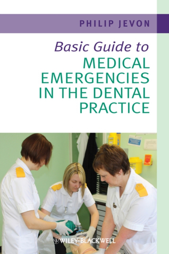 Basic Guide to Medical Emergencies in the Dental Practice (e-bog) af Jevon, Philip