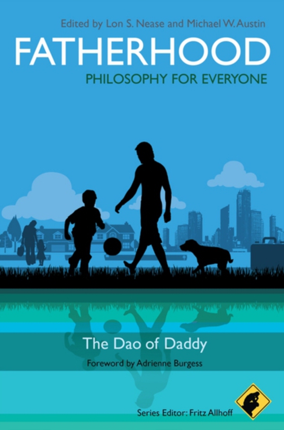 Fatherhood - Philosophy for Everyone (e-bog) af -