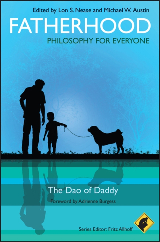 Fatherhood - Philosophy for Everyone (e-bog) af -