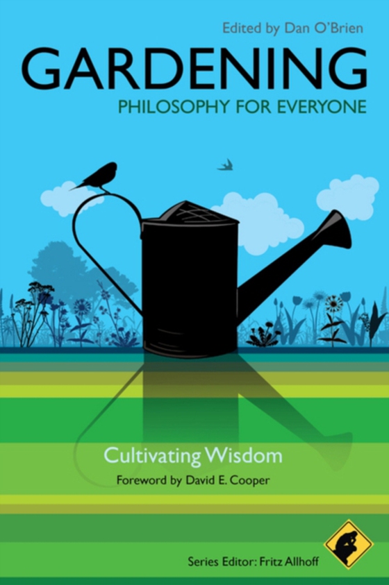 Gardening - Philosophy for Everyone (e-bog) af -