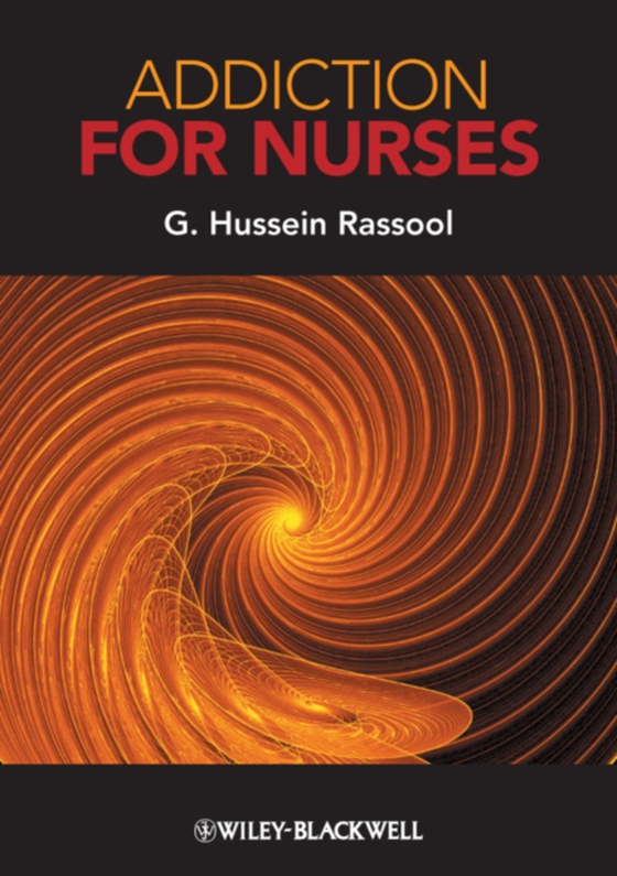 Addiction for Nurses (e-bog) af Rassool, G. Hussein