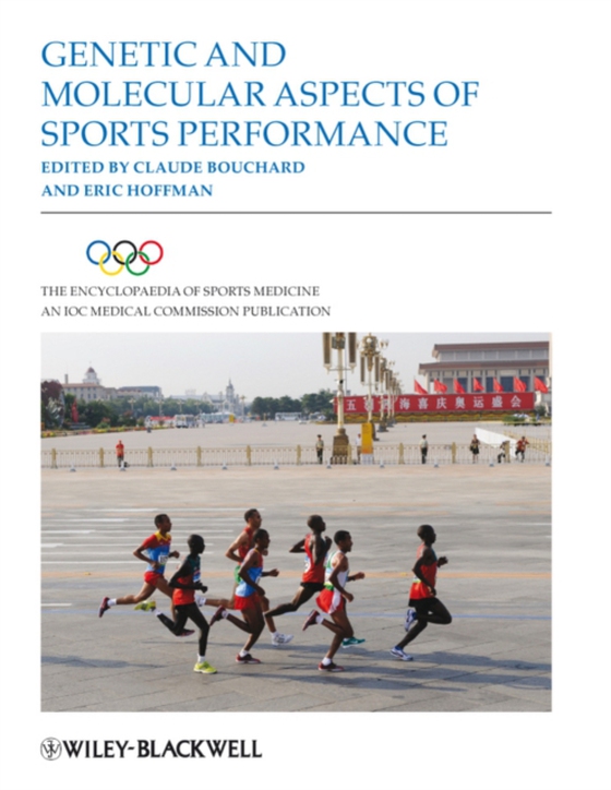 Encyclopaedia of Sports Medicine, Genetic and Molecular Aspects of Sports Performance