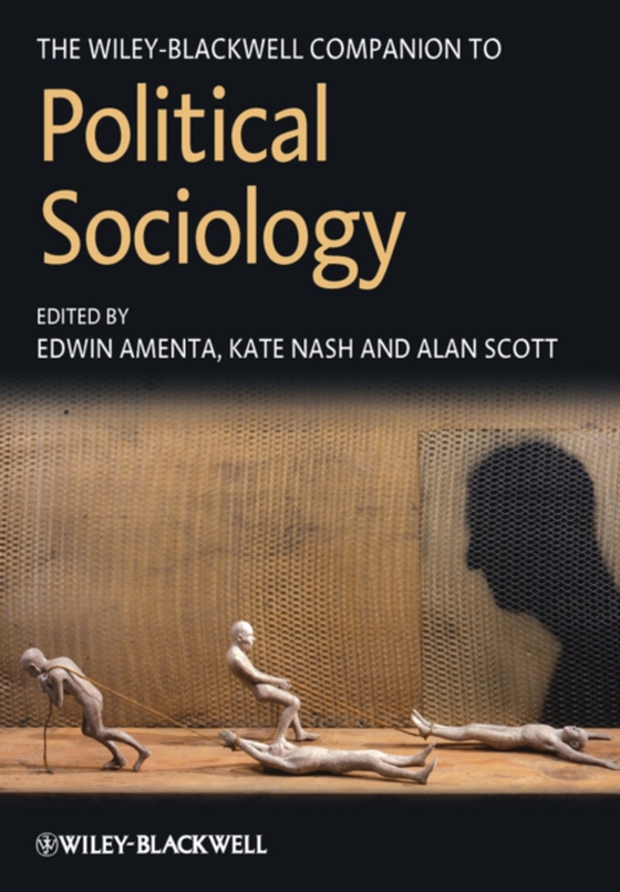 Wiley-Blackwell Companion to Political Sociology (e-bog) af Scott, Alan