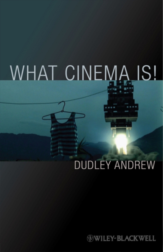 What Cinema Is! (e-bog) af Andrew, Dudley