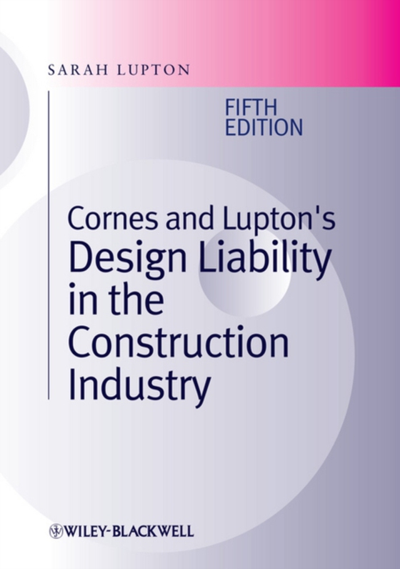Cornes and Lupton's Design Liability in the Construction Industry (e-bog) af Lupton, Sarah