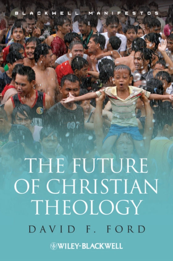 Future of Christian Theology (e-bog) af Ford, David F.