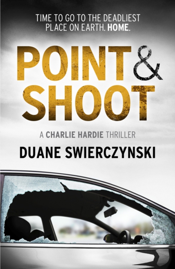Point and Shoot (e-bog) af Swierczynski, Duane