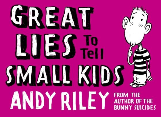 Great Lies to Tell Small Kids (e-bog) af Riley, Andy