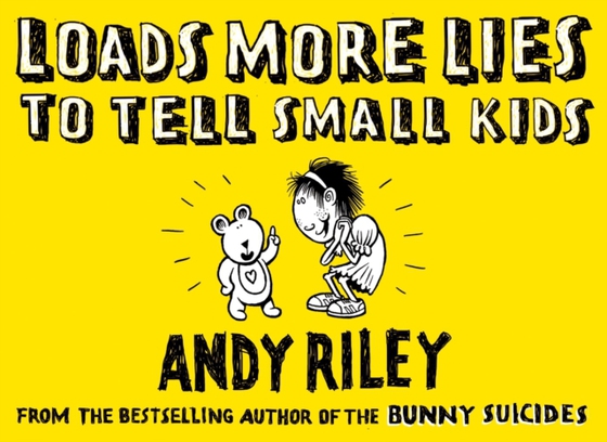 Loads More Lies to tell Small Kids (e-bog) af Riley, Andy