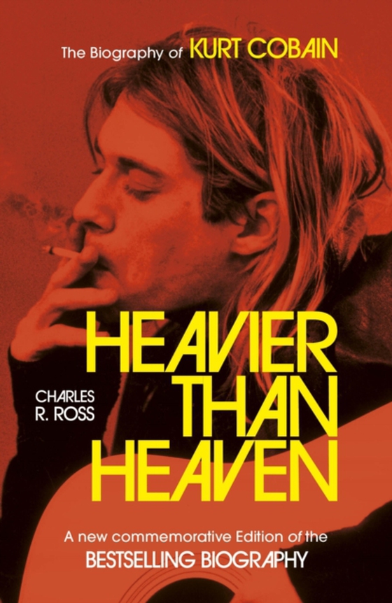 Heavier Than Heaven (e-bog) af Cross, Charles R.