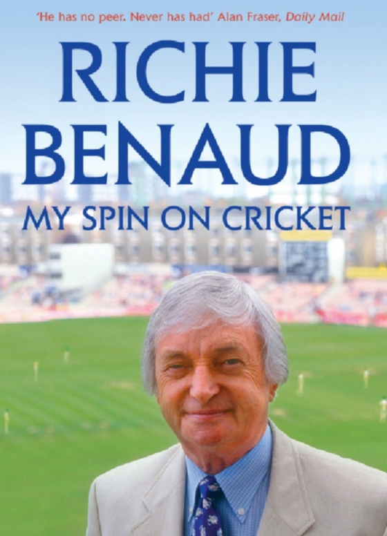 My Spin on Cricket (e-bog) af Benaud, Richie