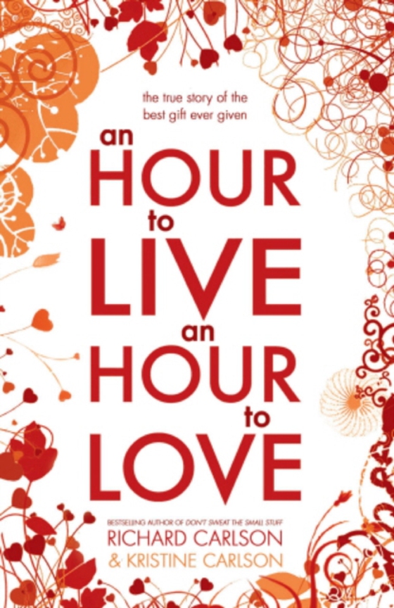 Hour to Live, an Hour to Love (e-bog) af Carlson, Richard