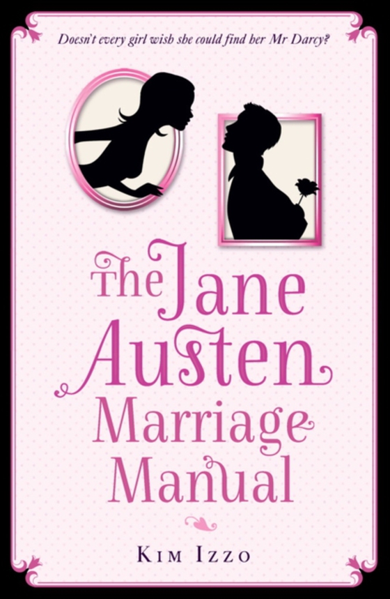 Jane Austen Marriage Manual (e-bog) af Izzo, Kim