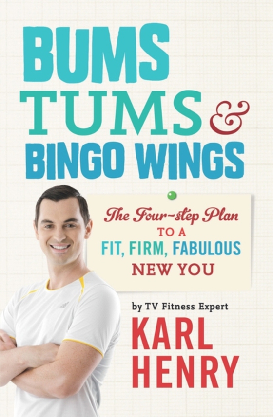 Bums, Tums & Bingo Wings (e-bog) af Henry, Karl