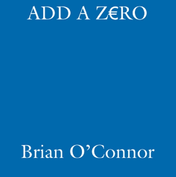 Add A Zero (e-bog) af O'connor, Brian