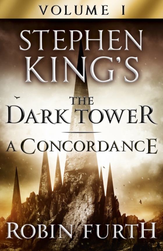 Stephen King's The Dark Tower: A Concordance, Volume One (e-bog) af Furth, Robin