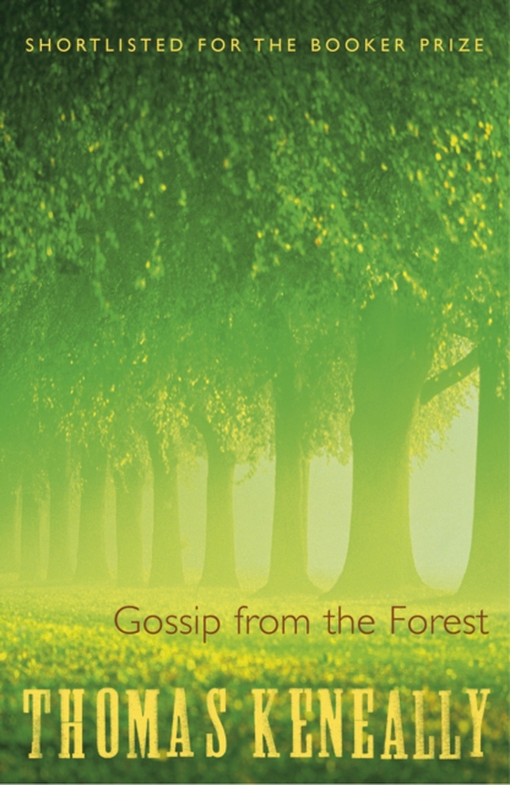 Gossip From the Forest (e-bog) af Keneally, Thomas