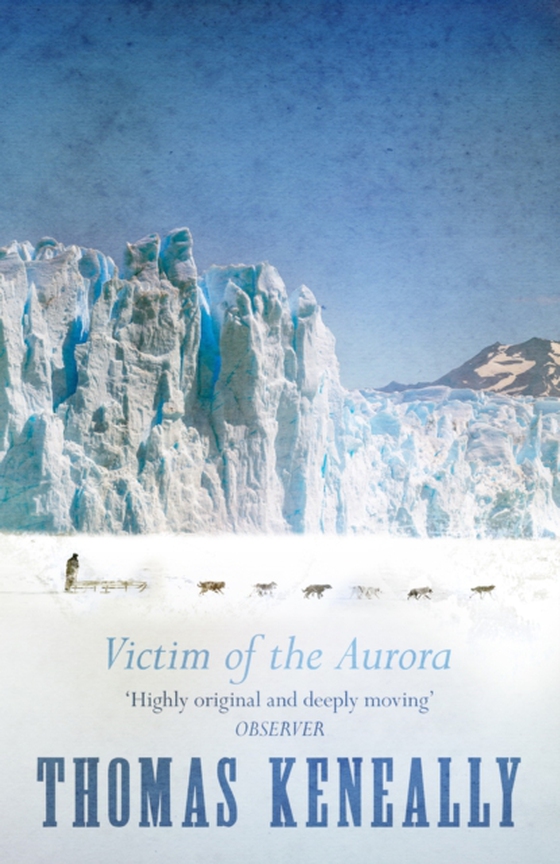 Victim of the Aurora (e-bog) af Keneally, Thomas