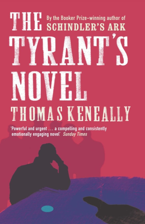 Tyrant's Novel (e-bog) af Keneally, Thomas