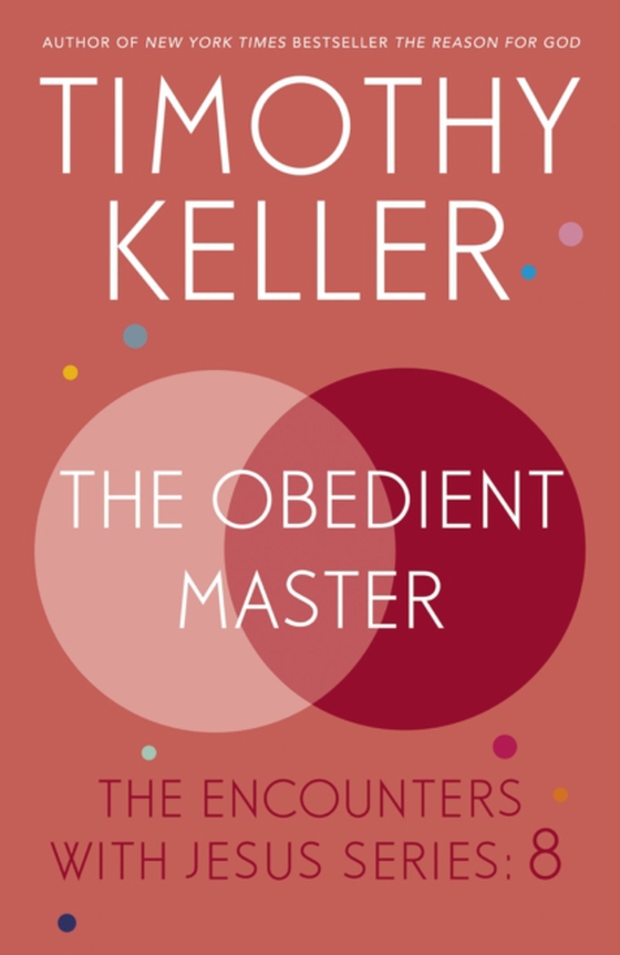 Obedient Master (e-bog) af Keller, Timothy