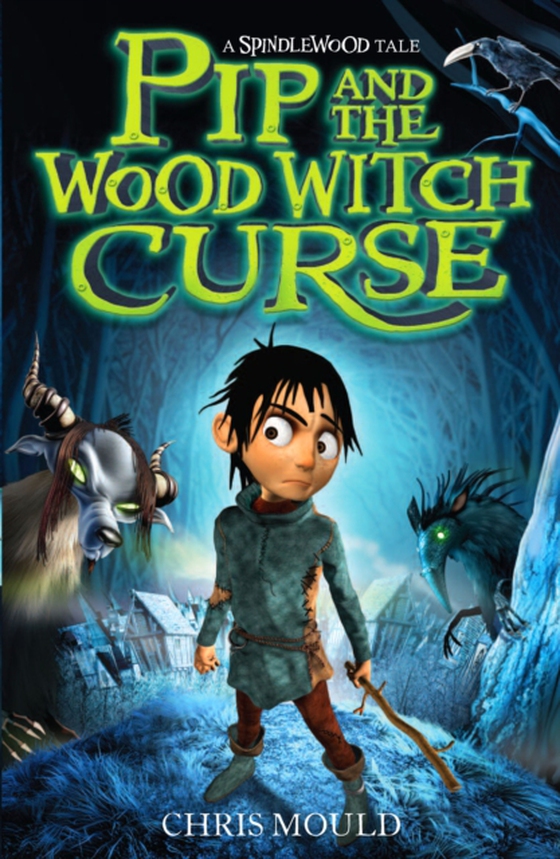 Pip and the Wood Witch Curse (e-bog) af Mould, Chris