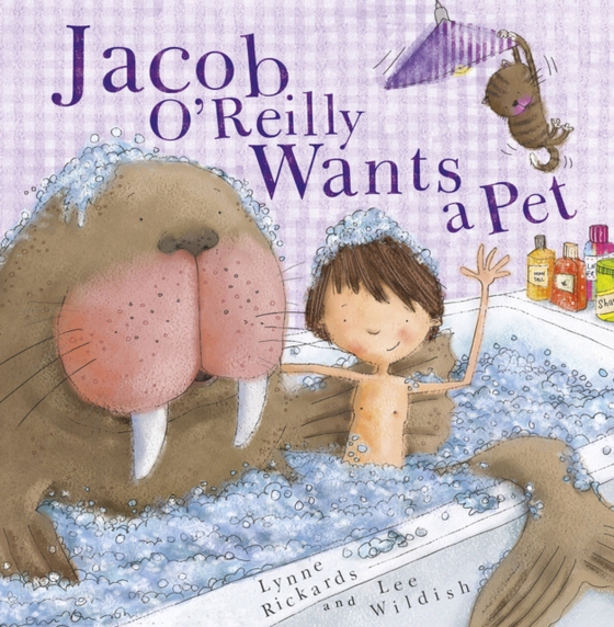 Jacob O'Reilly Wants a Pet (e-bog) af Rickards, Lynne