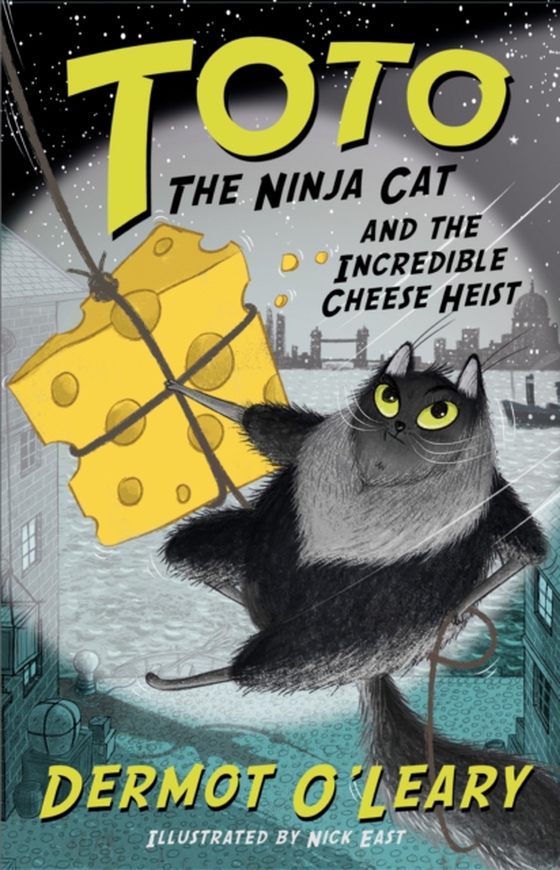 Toto the Ninja Cat and the Incredible Cheese Heist (e-bog) af Leary, Dermot O