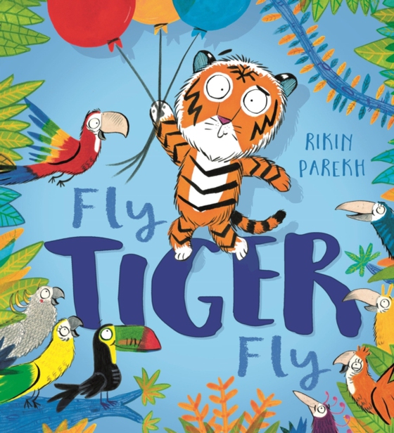 Fly, Tiger, Fly! (e-bog) af Parekh, Rikin