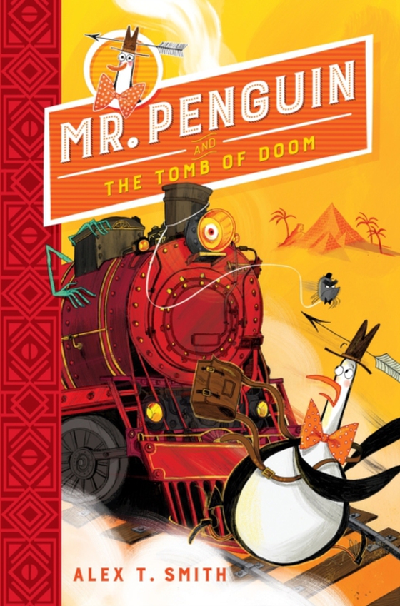 Mr Penguin and the Tomb of Doom (e-bog) af Smith, Alex T.
