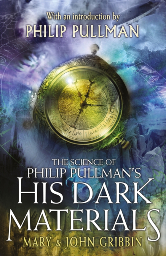 Science of Philip Pullman's His Dark Materials (e-bog) af Gribbin, Mary