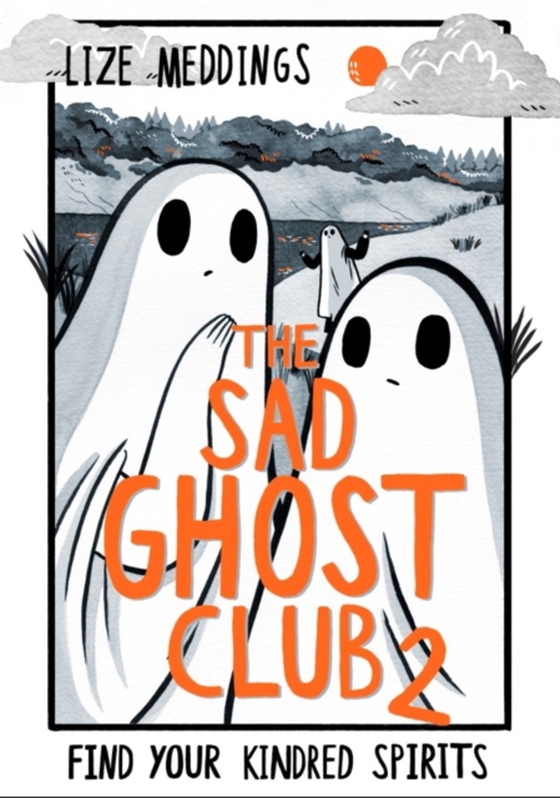Sad Ghost Club Volume 2 (e-bog) af Meddings, Lize