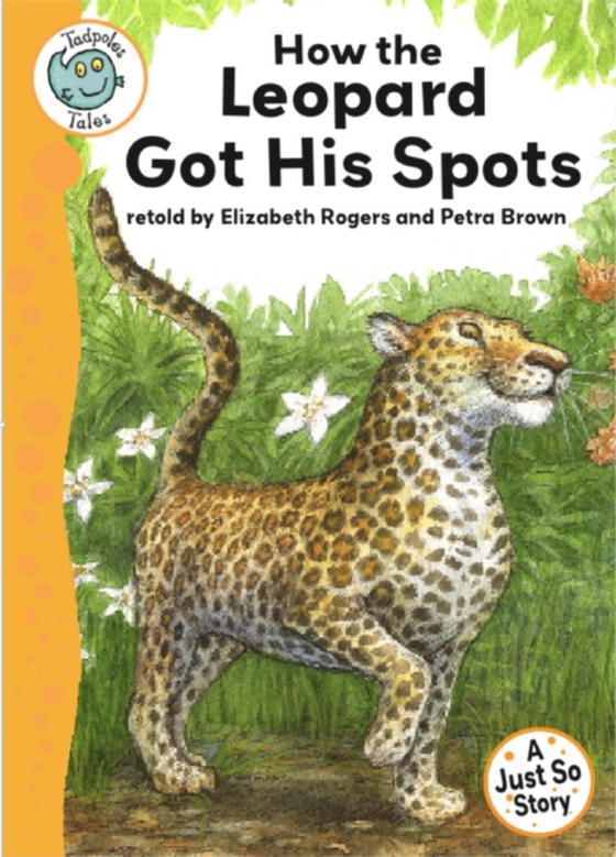 Just So Stories - How the Leopard Got His Spots (e-bog) af Rogers, Elizabeth