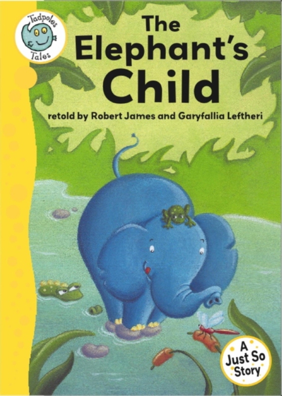 Just So Stories - The Elephant's Child (e-bog) af James, Robert