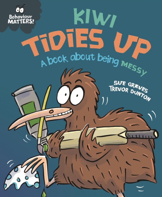 Kiwi Tidies Up - A book about being messy (e-bog) af Graves, Sue