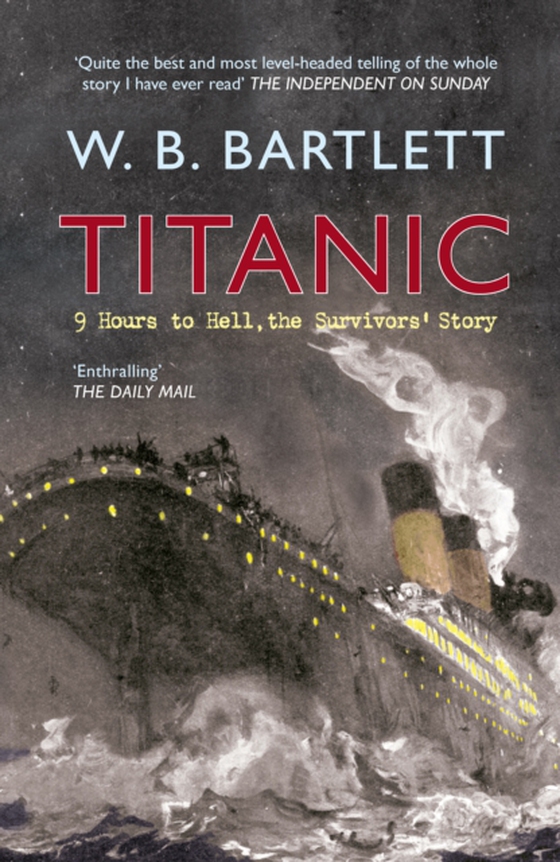 Titanic 9 Hours to Hell (e-bog) af Bartlett, W. B.